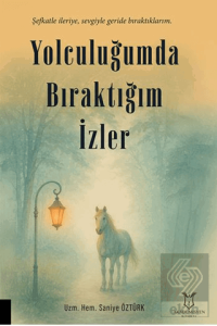 Yolculuğumda Bıraktığım İzler