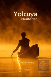 Yolcuya Nasihatler