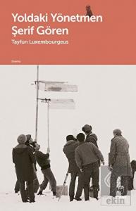 Yoldaki Yönetmen Şerif Gören