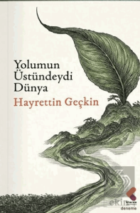 Yolumun Üstündeydi Dünya