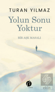 Yolun Sonu Yoktur