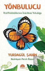 Yönbulucu - Kral Kelebeklerinin İnanılmaz Yolculuğ