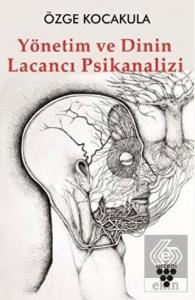 Yönetim ve Dinin Lacancı Psikanalizi