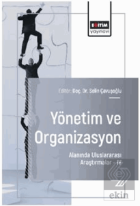 Yönetim ve Organizasyon Alanında Uluslararası Araştırmalar – IV