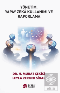 Yönetim, Yapay Zeka Kullanımı ve Raporlama