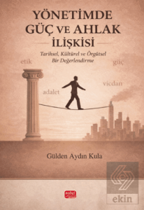 Yönetimde Güç ve Ahlak İlişkisi