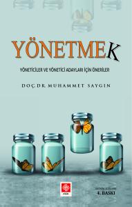 Yönetmek-Yöneticiler ve Yönetici Adayları İçin Öneriler Muhammet Saygın