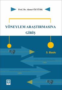 Yöneylem Araştırmasına Giriş / Ahmet Öztürk 5.Baskı