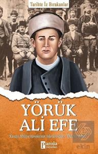 Yörük Ali Efe - Tarihte İz Bırakanlar