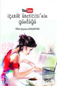 Youtube İçerik Üreticisi'nin Günlüğü