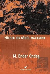 Yüksek Bir Gönül Makamına