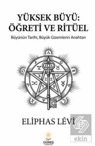 Yüksek Büyü: Öğreti ve Ritüel