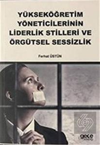 Yükseköğretim Yöneticilerinin Liderlik Stilleri ve