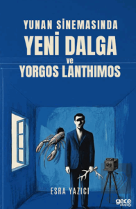 Yunan Sinemasında Yeni Dalga ve Yorgos Lanthimos