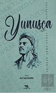 Yunusça Güldeste (Yunus Emre Üzerine Denemeler)