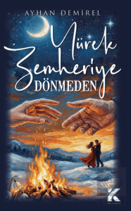 Yürek Zemheriye Dönmeden