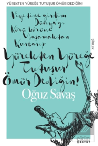 Yürekten Yüreğe Tutuşur Ömür Dediğin