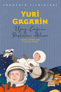 Yuri Gagarin - Sahnenin Yıldızları
