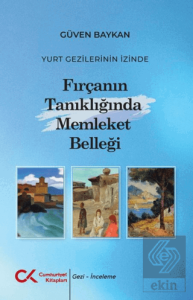 Yurt Gezilerinin İzinde – Fırçanın Tanıklığında Memleket Belleği