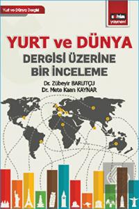 Yurt ve Dünya Dergisi Üzerine Bir İnceleme