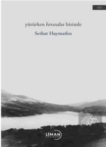 Yürürken Fırtınalar Bizimle