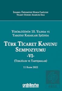 Yürürlüğünün 10. Yılında ve Yargıtay Kararları Işı