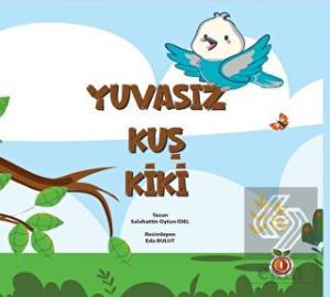 Yuvasız Kuş Kiki