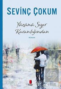 Yüzünü Sıyır Karanlığından