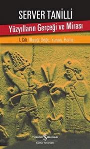 Yüzyılların Gerçeği ve Mirası 1. Cilt