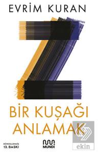 Z - Bir Kuşağı Anlamak