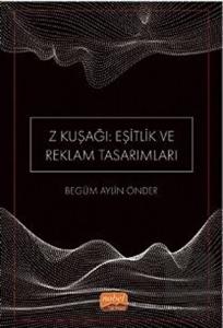 Z Kuşağı: Eşitlik ve Reklam Tasarımları