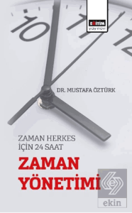 Zaman Herkes için 24 Saat "Zaman Yönetimi"