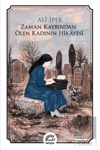 Zaman Kaybından Ölen Kadının Hikayesi