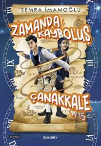 Zamanda Kayboluş Çanakkale 1915