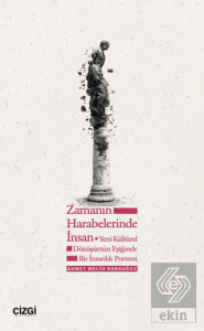 Zamanın Harabelerinde İnsan