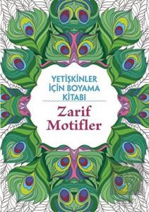 Zarif Motifler - Yetişkinler İçin Boyama Kitabı