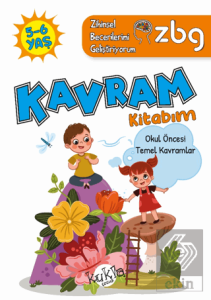 ZBG 5-6 Yaş Kavram Kitabım - Zihinsel Becerilerimi