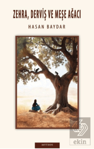 Zehra, Derviş ve Meşe Ağacı