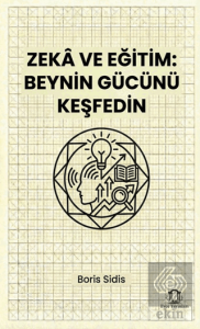 Zeka ve Eğitim Beynin Gücünü Keşfedin