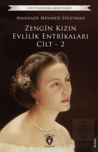Zengin Kızın Evlilik Entrikaları Cilt – 2