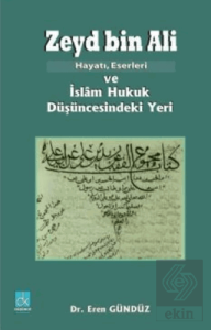 Zeyd Bin Ali; Hayatı Eserleri ve İslam Hukuk Düşüncesindeki Yeri