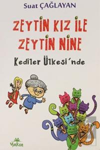 Zeytin Kız ile Zeytin Nine Kediler Ülkesi'nde