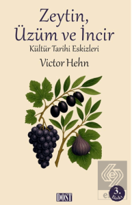 Zeytin, Üzüm ve İncir