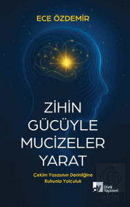 Zihin Gücüyle Mucizeler Yarat