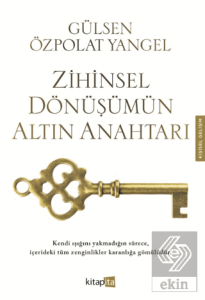 Zihinsel Dönüşümün Altın Anahtarı