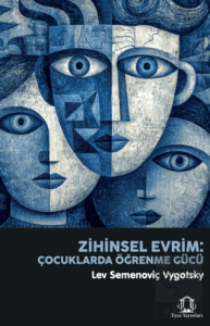 Zihinsel Evrim: Çocuklarda Öğrenme Gücü