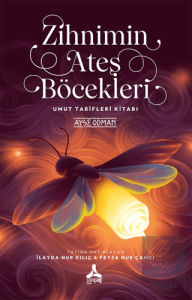 Zihnimin Ateş Böcekleri