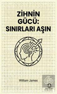 Zihnin Gücü: Sınırları Aşın