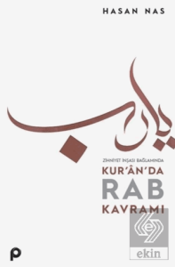 Zihniyet İnşası Bağlamında Kur'an'da Rab Kavramı
