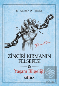 Zinciri Kırmanın Felsefesi